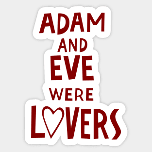 Adam and Eve Were Lovers Sticker